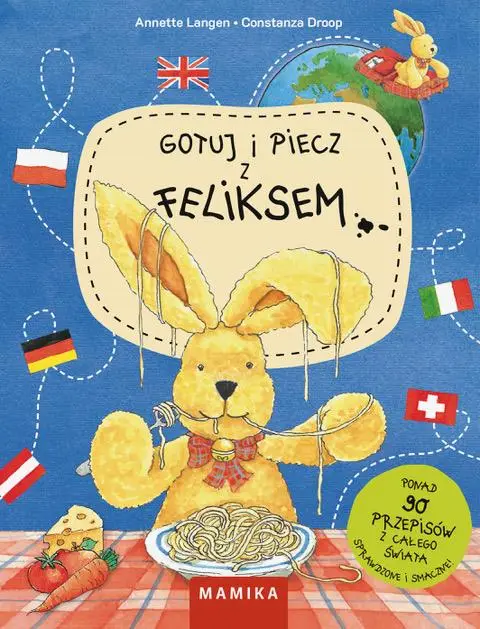 Gotuj i piecz z Feliksem - Annette Langen