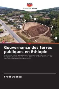 Gouvernance des terres publiques en Éthiopie - Udessa Fraol