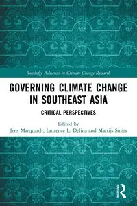 Governing Climate Change in Southeast Asia - Marquardt Jens