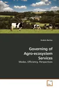 Governing of Agro-ecosystem Services - Bachev Hrabrin