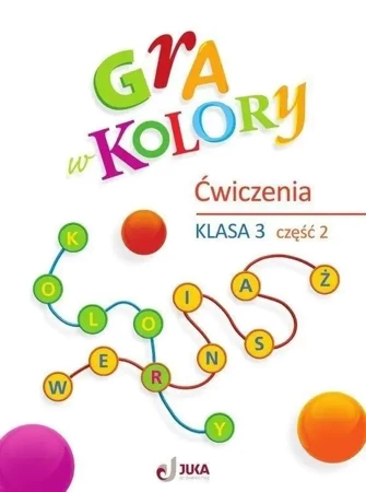 Gra w kolory SP 3 Zeszyt ćwiczeń cz.2 - praca zbiorowa