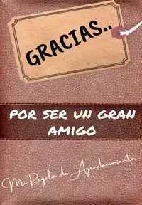 Gracias por ser un gran amigo - Publishing Group The Life Graduate