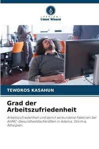 Grad der Arbeitszufriedenheit - KASAHUN TEWDROS