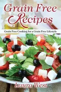 Grain Free Recipes - Laura West