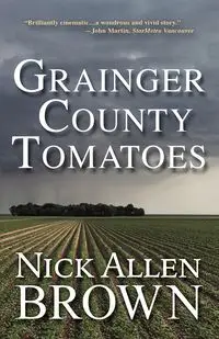 Grainger County Tomatoes - Nick Allen Brown