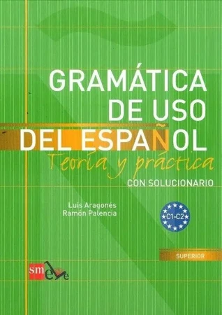 Gramatica de uso del espanol C1-C2 - Luis Aragones