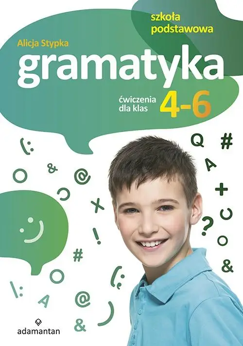 Gramatyka. Ćwiczenia dla klas 4-6 SP ADAMANTAN - Alicja Stypka