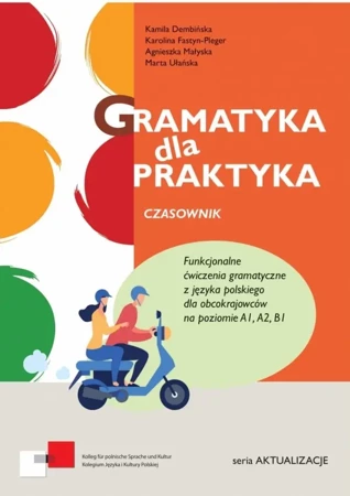 Gramatyka dla praktyka. Czasownik - praca zbiorowa