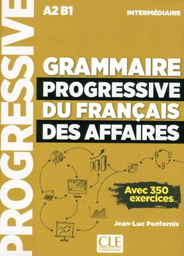 Grammaire progressive du Francais des Affaires Niveau Intermediaire + CD wyd.2018 - Jean-Luc Penfornis