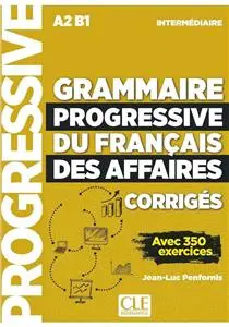 Grammaire progressive du francais des affaires niveau intermediaire rozwiązania do ćwiczeń