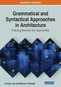 Grammatical and Syntactical Approaches in Architecture - Lee Hyun Ju