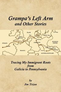 Grampa's Left Arm and Other Stories - Jim Tirjan