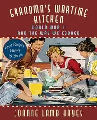 Grandma's Wartime Kitchen - Joanne Hayes Lamb