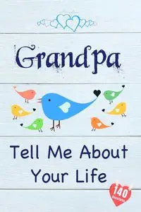 Grandpa, Tell Me About Your Life - Collection Tell Me