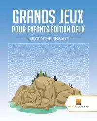 Grands Jeux Pour Enfants Édition Deux - Activity Crusades