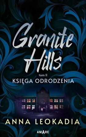 Granite Hills tom T.2 Księga odrodzenia - Anna Leokadia