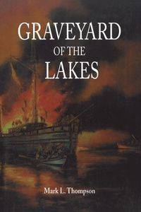 Graveyard of the Lakes - MARK L. THOMPSON