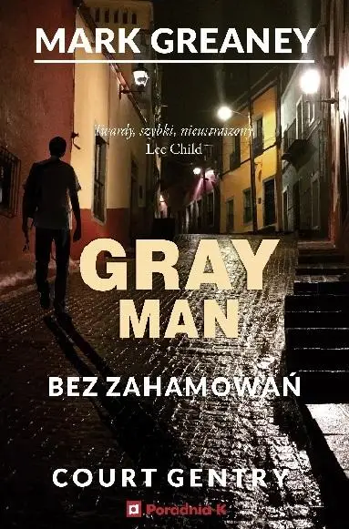 Gray Man T.3 Bez zahamowań - Mark Greaney