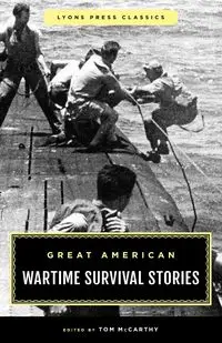 Great American Wartime Survival Stories - McCarthy Tom