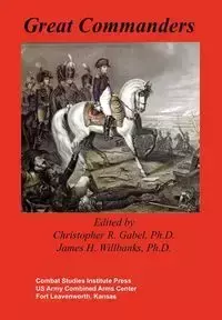 Great Commanders - Combat Studies Institute Press