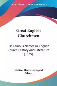 Great English Churchmen - William Henry Adams Davenport