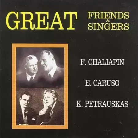 Great Friends & Singers. Chaliapin, Caruso.. CD - praca zbiorowa