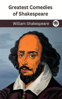 Greatest Comedies of Shakespeare (Deluxe Hardbound Edition) - William Shakespeare