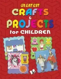 Greatest Crafts & Projects for Children - Khatri vikas