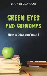 Green Eyes and Grandmas - Clayton Martin