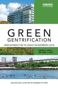 Green Gentrification - Kenneth A. Gould