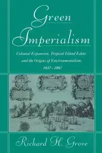 Green Imperialism - Grove Richard H.