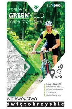 Green Velo.Województwo świętokrzyskie 1:100 000 - Opracowanie zbiorowe