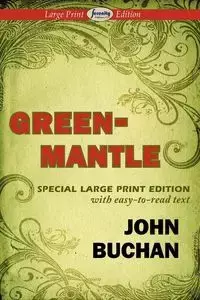 Greenmantle (Large Print Edition) - John Buchan