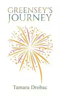 Greensey's Journey - Tamara Drobac