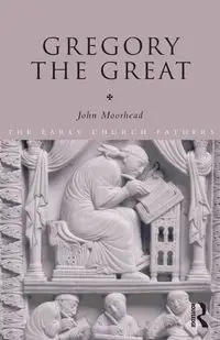 Gregory the Great - John Moorhead