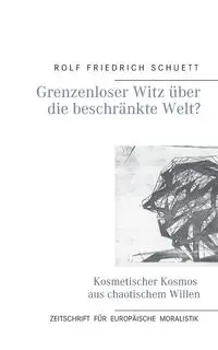 Grenzenloser Witz über die beschränkte Welt? - Rolf Schuett Friedrich