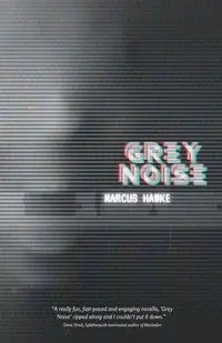 Grey Noise - Marcus Hawke