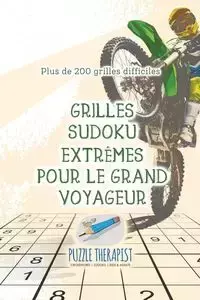 Grilles Sudoku extrêmes pour le grand voyageur | Plus de 200 grilles difficiles - Puzzle Therapist