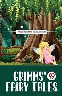 Grimms' Fairy Tales - Jacob Grimm