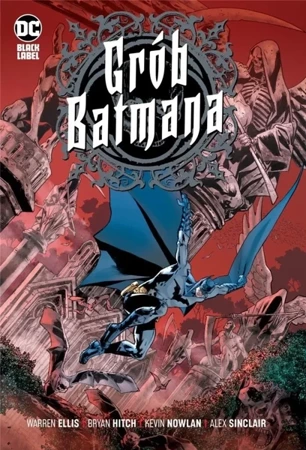 Grób Batmana - Warren Ellis, Bryan Hitch