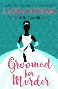 Groomed for Murder - Laura Durham