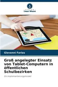 Groß angelegter Einsatz von Tablet-Computern in öffentlichen Schulbezirken - Giovanni Farias