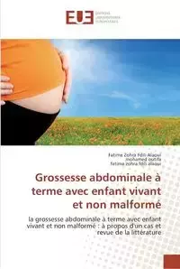 Grossesse abdominale à terme avec enfant vivant et non malformé - Collectif