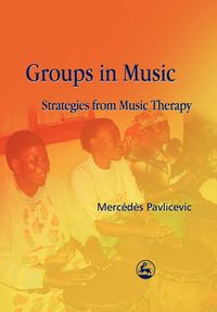 Groups in Music - Mercedes Pavlicevic