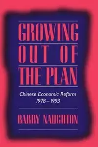 Growing Out of the Plan - Barry Naughton