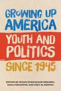 Growing Up America - Berghel Susan Eckelmann