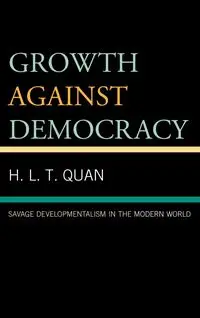 Growth against Democracy - Quan H. L. T.