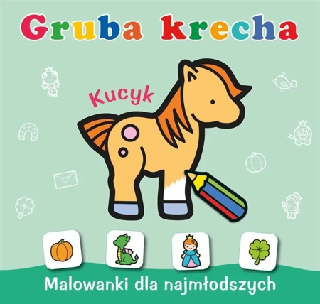 Gruba krecha. Kucyk - Wydawnictwo Skrzat