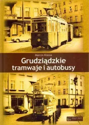 Grudziądzkie tramwaje i autobusy - Marcin Klassa