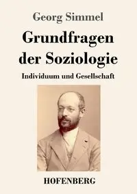 Grundfragen der Soziologie - Simmel Georg